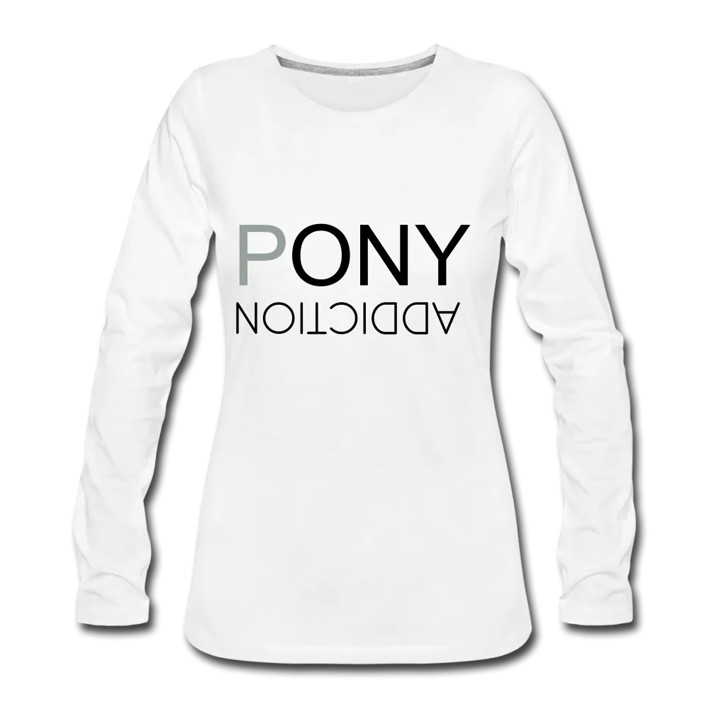 PONY ADDICTION - Long Sleeve Tee